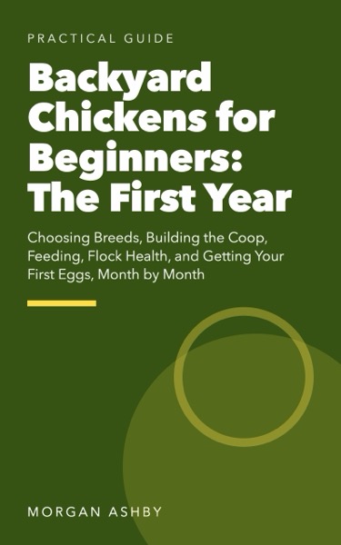 Backyard Chickens for Beginners: The First Year book cover