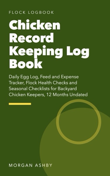 Chicken Record Keeping Log Book book cover